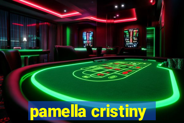 pamella cristiny